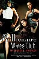 Millionaire Wives Club (Millionaire Wives Club Series #1)