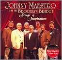 Songs of Inspiration Johnny Maestro & the Brooklyn