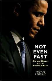 Not Even Past Barack Obama and the Burden of Race, (0691137307 