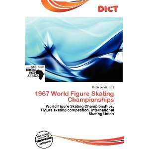  1967 World Figure Skating Championships (9786200884664 