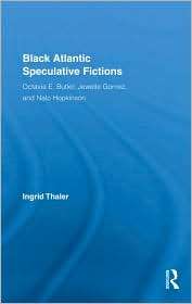 Black Atlantic Speculative Fictions Octavia E. Butler, Jewelle Gomez 