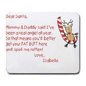  Dear Santa Letter Spoil Isabella Rotten Mousepad: Office 