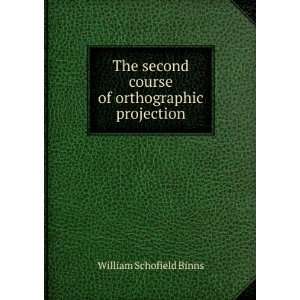   course of orthographic projection William Schofield Binns Books