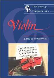 The Cambridge Companion to the Violin, (0521399238), Robin Stowell 