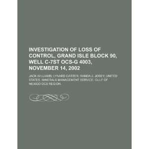  Investigation of loss of control, Grand Isle block 90 