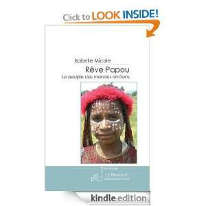 Rêve Papou (French Edition) Isabelle Micale  Kindle 