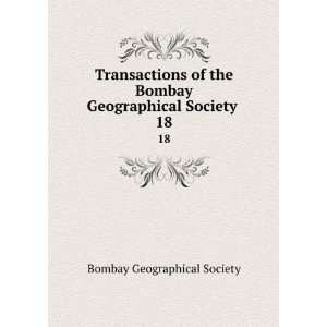   Bombay Geographical Society . 18 Bombay Geographical Society Books