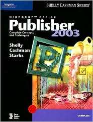 Microsoft Office Publisher 2003 Complete Concepts and Techniques 