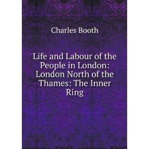    London North of the Thames The Inner Ring Charles Booth Books