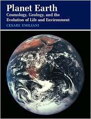 Planet Earth: Cosmology, Geology, and the Evolution of Life and 
