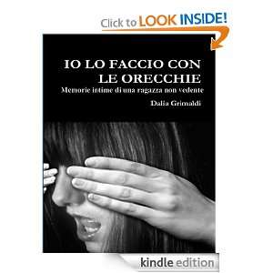 Io lo faccio con le orecchie (Italian Edition): Dalia Grimaldi:  
