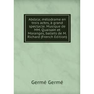 Abdala; mÃ©lodrame en trois actes, Ã  grand spectacle. Musique de 