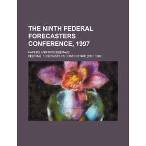  The ninth Federal Forecasters Conference, 1997 papers and 