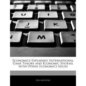   , Game Theory and Economic Systems, with Other Economics Issues
