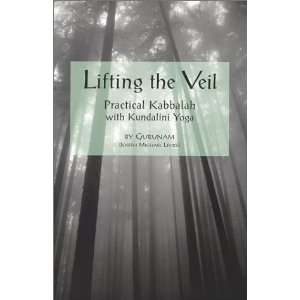  Lifting The Veil, Practical Kabbalah with Kundalini Yoga 