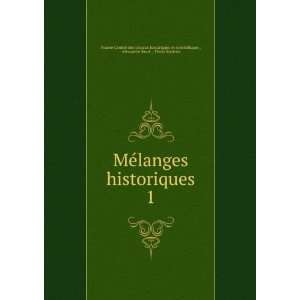 MÃ©langes historiques. 1 Alexandre Bruel , Florio Bustron France 