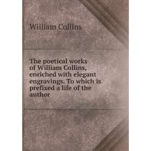  The poetical works of William Collins, enriched with 