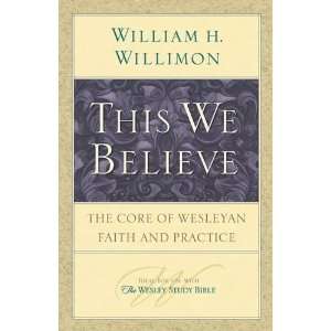   of Wesleyan Faith and Practice [Paperback]: William H. Willimon: Books