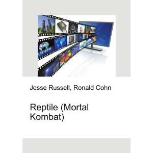  Reptile (Mortal Kombat) Ronald Cohn Jesse Russell Books