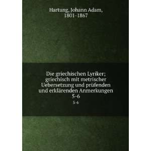   erklÃ¤renden Anmerkungen. 5 6 Johann Adam, 1801 1867 Hartung Books