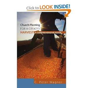   Harvest: A Comprehensive Guide [Paperback]: C. Peter Wagner: Books