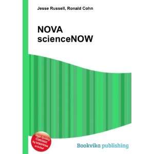  NOVA scienceNOW: Ronald Cohn Jesse Russell: Books