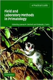 Field and Laboratory Methods in Primatology A Practical Guide 