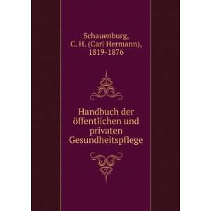   Gesundheitspflege C. H. (Carl Hermann), 1819 1876 Schauenburg Books