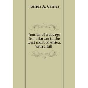   of Trading with the Natives On the Coast: Joshua A. Carnes: Books