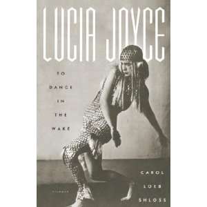   Joyce To Dance in the Wake [Paperback] Carol Loeb Shloss Books