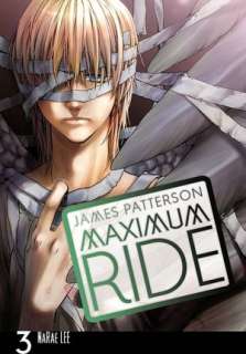   Maximum Ride Manga, Volume 1 by James Patterson 