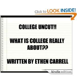   WHAT IS COLLEGE REALLY ABOUT? Ethen Carrell  Kindle Store