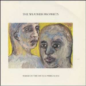  n**** As The Day You Were Born: Weather Prophets: Music