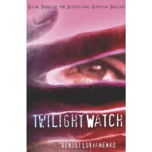  The Twilight Watch (Watch, Book 3):  Author : Books