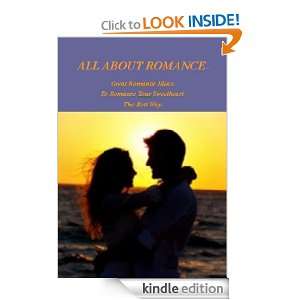 All about Romance   Great romantic ideas to romance your sweetheart 