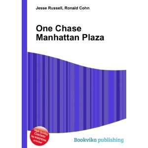    One Chase Manhattan Plaza Ronald Cohn Jesse Russell Books