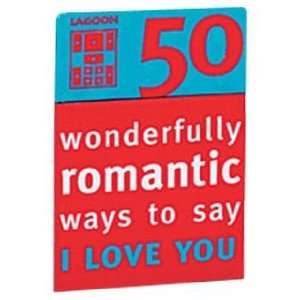   50 Wonderfully Romantic Ways to Say I LOVE YOU Card Set: Toys & Games