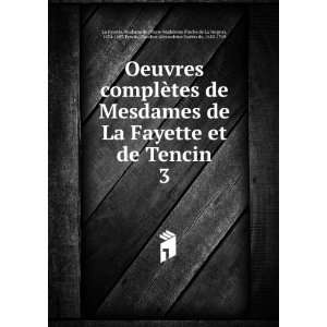   Tencin, Claudine Alexandrine GuÃ©rin de, 1682 1749 La Fayette: Books