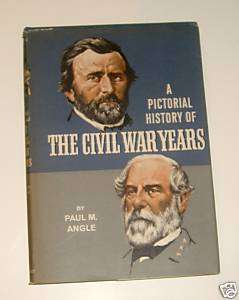 Pictorial History of The Civil War Years Paul Angle  