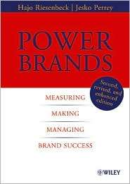 Power Brands Measuring, Making, and Managing Brand Success 