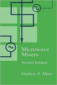 Microwave Mixers, (0890066051), Stephen A. Maas, Textbooks   Barnes 