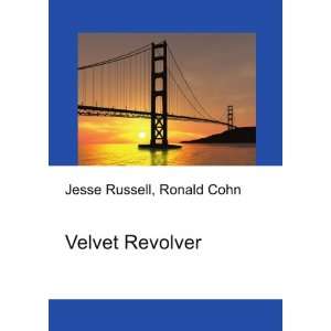 Velvet Revolver: Ronald Cohn Jesse Russell:  Books
