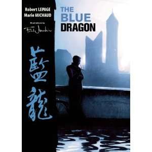  The Blue Dragon [Paperback]: Robert Lepage: Books