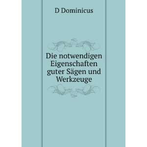   Eigenschaften guter SÃ¤gen und Werkzeuge D Dominicus Books