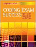Coding Exam Success Coders Guide to Passing the CPC and CCS P Exams