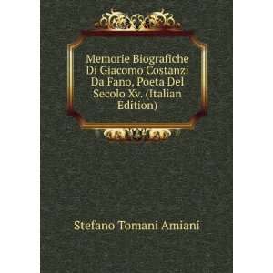   Poeta Del Secolo Xv. (Italian Edition): Stefano Tomani Amiani: Books