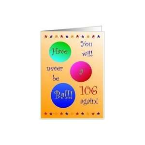 106, Happy Birthday! Have A Ball! Card: Toys & Games