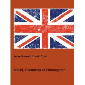   Maud, Countess of Huntingdon Ronald Cohn Jesse Russell Books