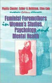 Feminist Foremothers In Womens Studies, Psychology, And Mental Health 