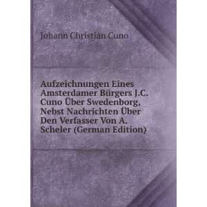   Von A. Scheler (German Edition) Johann Christian Cuno Books